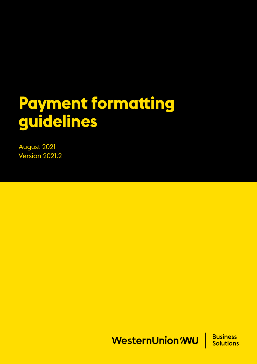 Payment Formatting Guidelines August 2021 Version 2021.2 Payment Formatting Guidelines