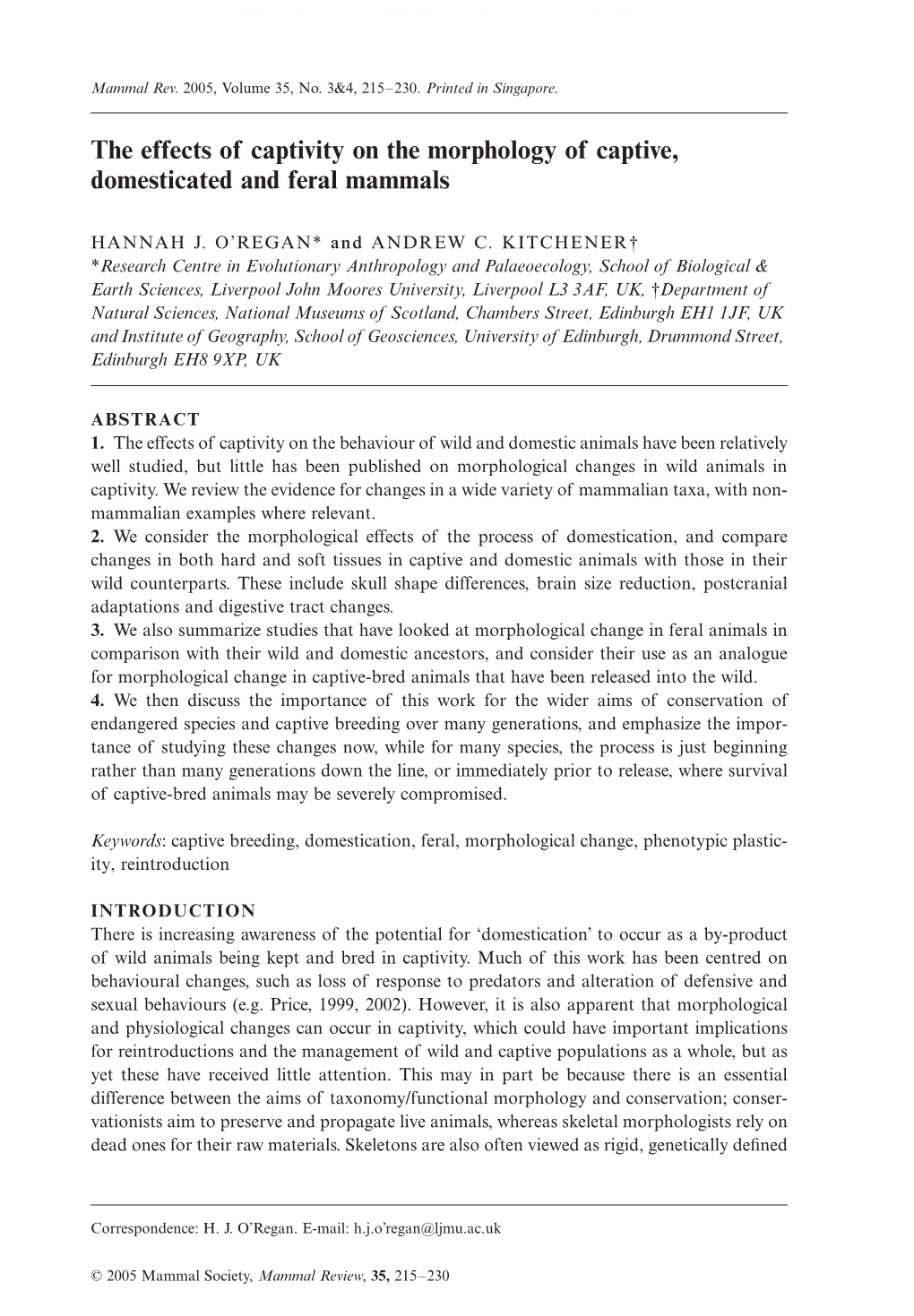 The Effects of Captivity on the Morphology of Captive, Domesticated and Feral Mammals