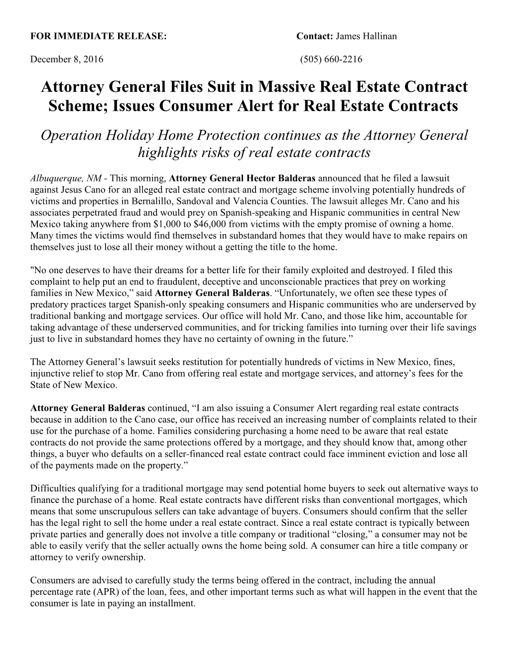 Issues Consumer Alert for Real Estate Contracts Operation Holiday Home Protection Continues As the Attorney General Highlights Risks of Real Estate Contracts
