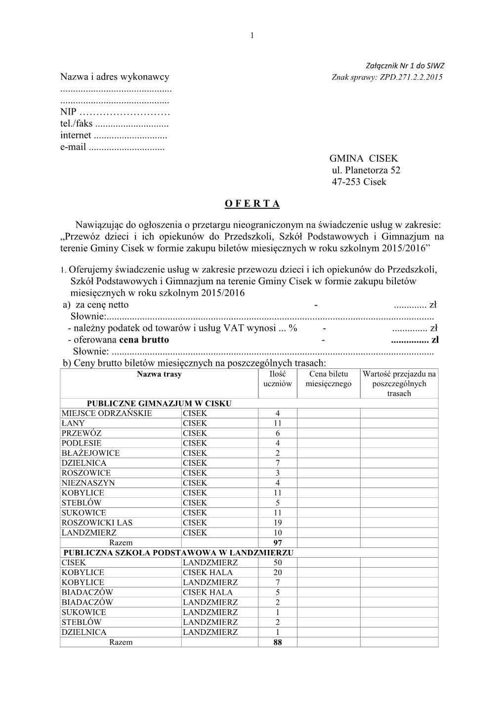 Nazwa I Adres Wykonawcy Znak Sprawy: ZPD.271.2.2.2015