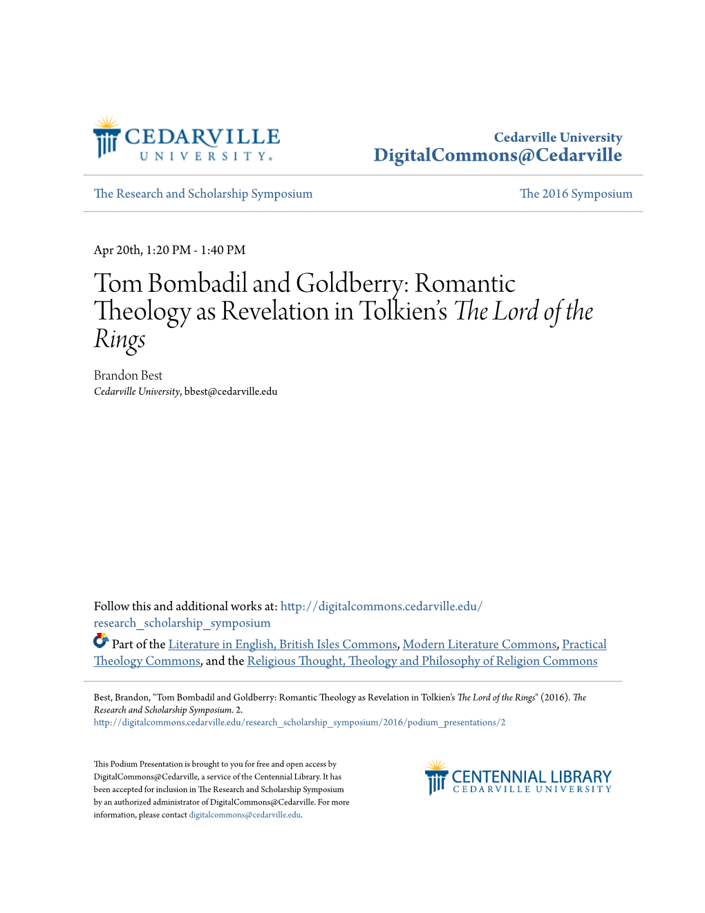 Tom Bombadil and Goldberry: Romantic Theology As Revelation in Tolkien’S the Lord of the Rings Brandon Best Cedarville University, Bbest@Cedarville.Edu