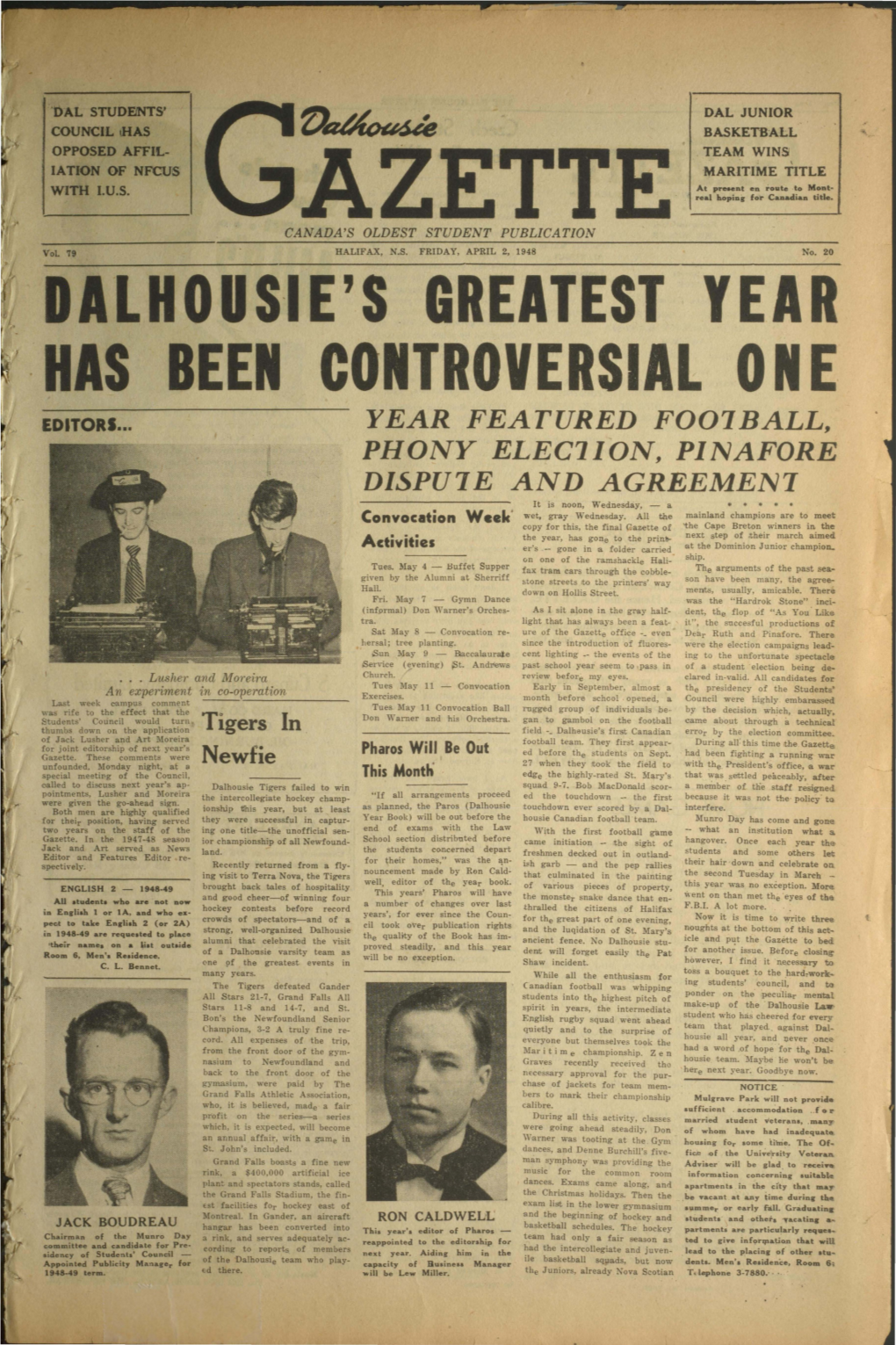 Dalhous-Ie's Greatest Year Has Been Controversial 0 Ne Editors ••
