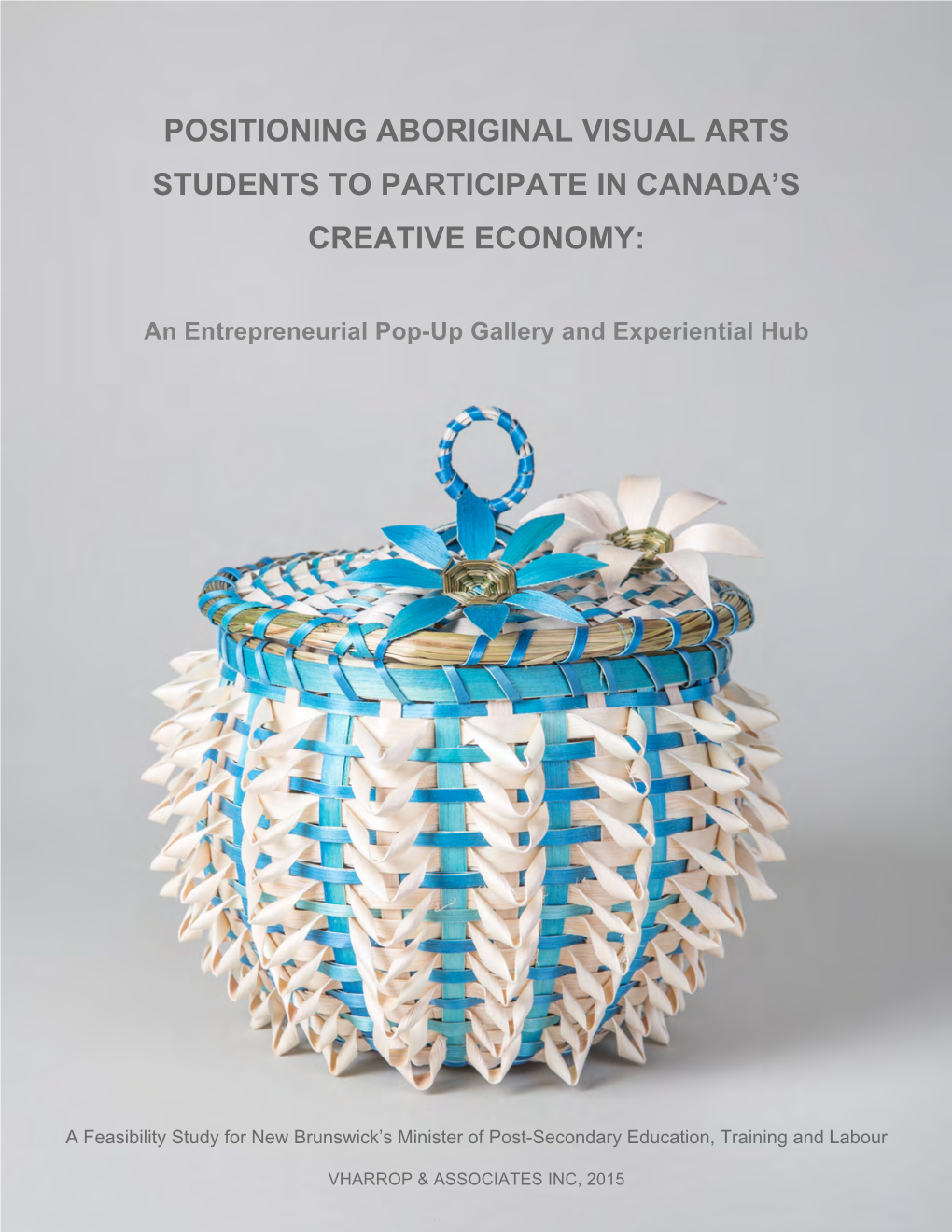 Positioning Aboriginal Visual Arts Students to Participate in Canada’S Creative Economy