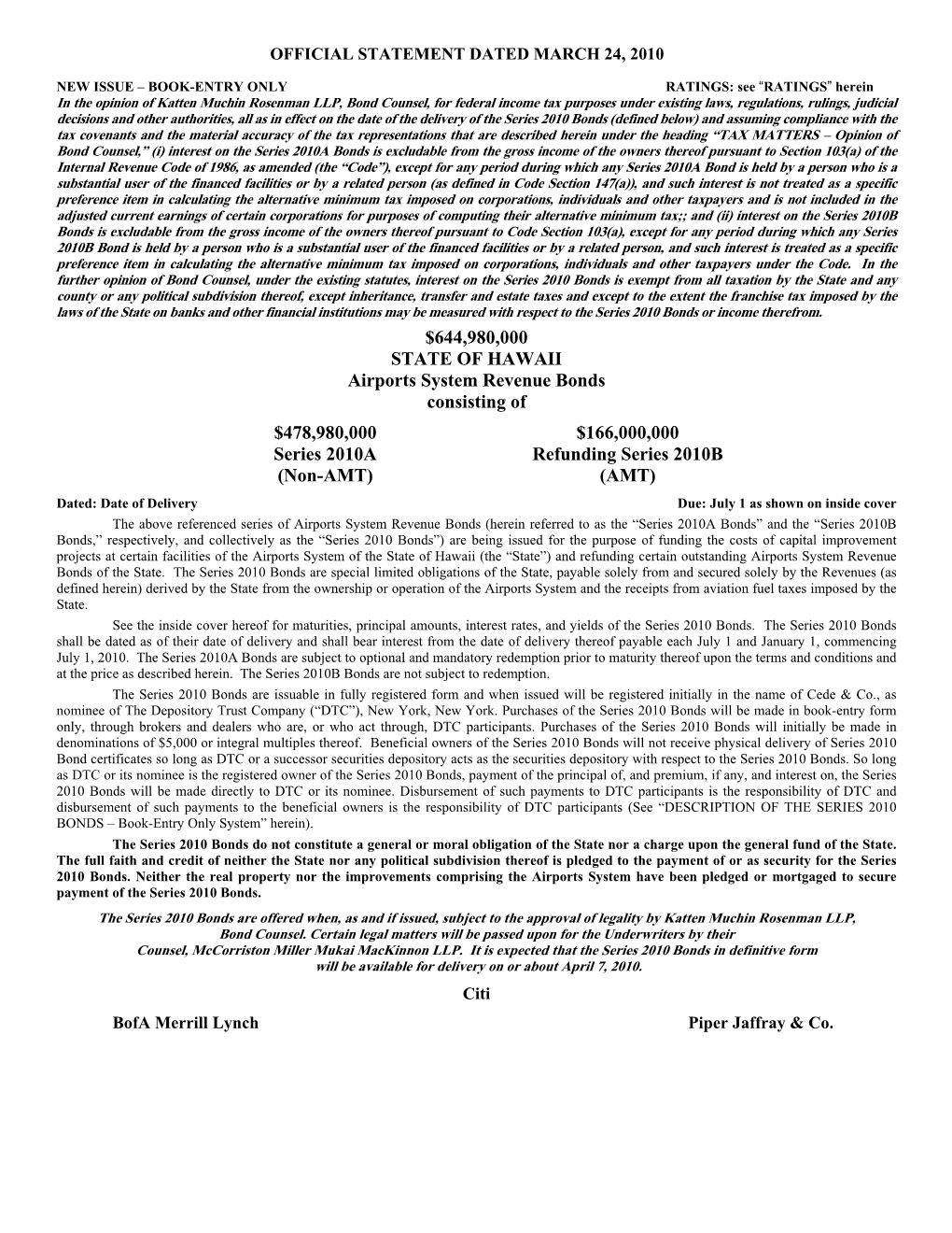 $644,980,000 STATE of HAWAII Airports System Revenue Bonds Consisting of $478,980,000 Series 2010A (Non-AMT) $166,000,000 Refu