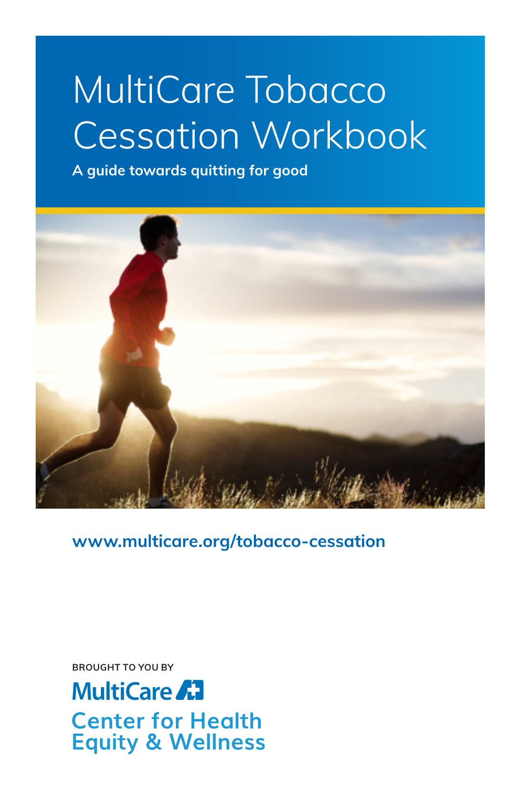 Multicare Tobacco Cessation Workbook a Guide Towards Quitting for Good
