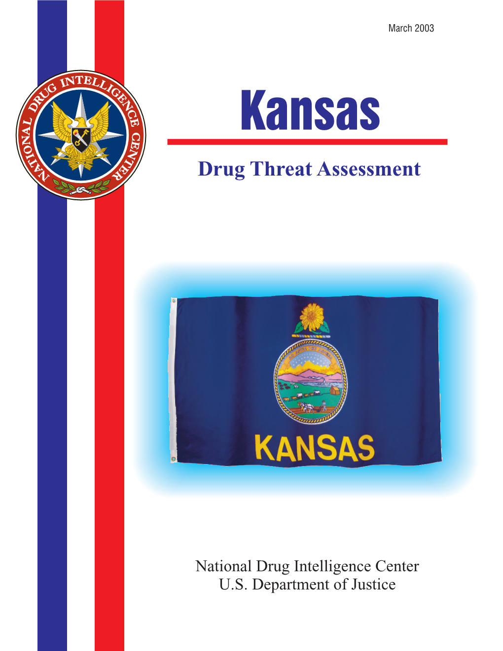Cocaine, Particularly Crack, Poses a Significant Drug Threat to Kansas Largely Because of Crack’S Highly Addictive Nature and Association with Violent Crime