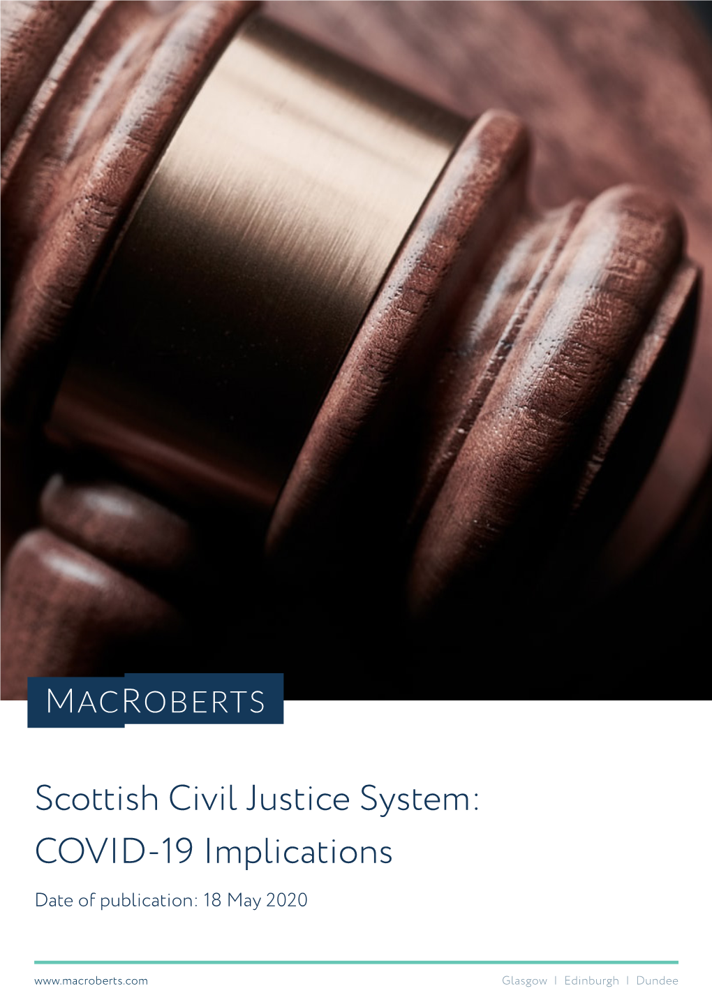 Scottish Civil Justice System: COVID-19 Implications Date of Publication: 18 May 2020