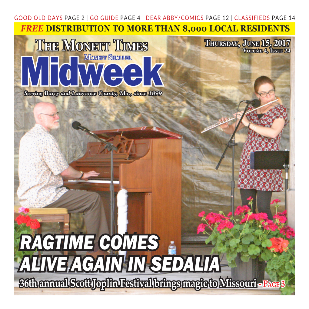 RAGTIME COMES ALIVE AGAIN in SEDALIA 36Th Annual Scott Joplin Festival Brings Magic to Missouri - Page 3 Page 2 • Thursday, June 15, 2017 the MONETT TIMES MIDWEEK