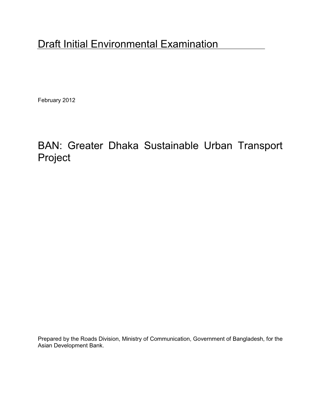 Draft IEE: Bangladesh: Greater Dhaka Sustainable Urban Transport Project