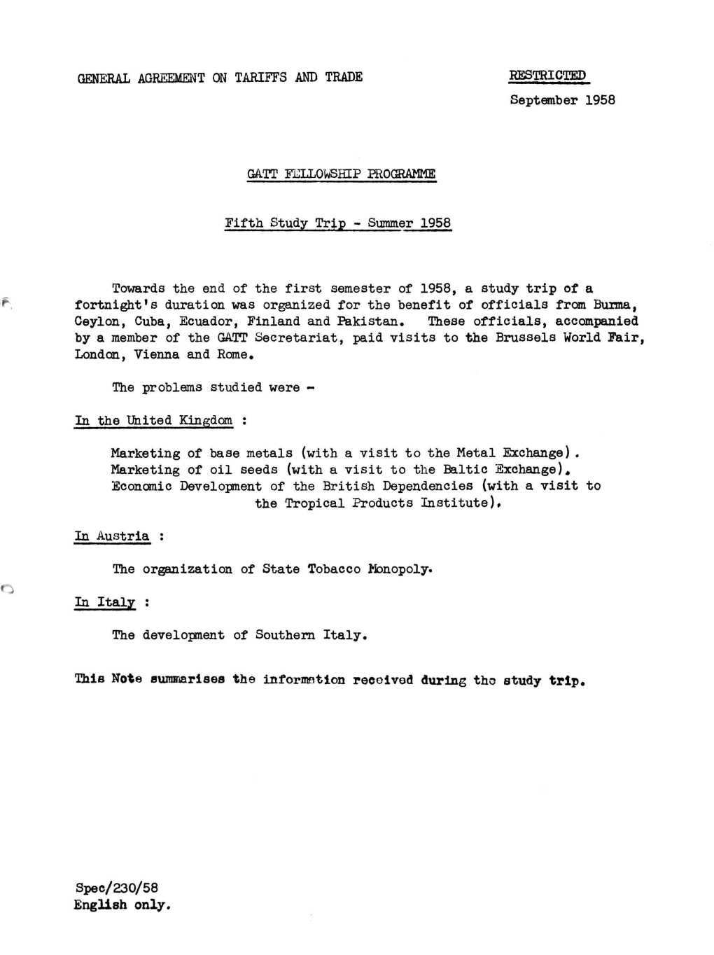 GENERAL AGREEMENT on TARIFFS and TRADE RESTRICTED September 1958 GATT FELLOWSHIP PROGRAMME Fifth Study Trip