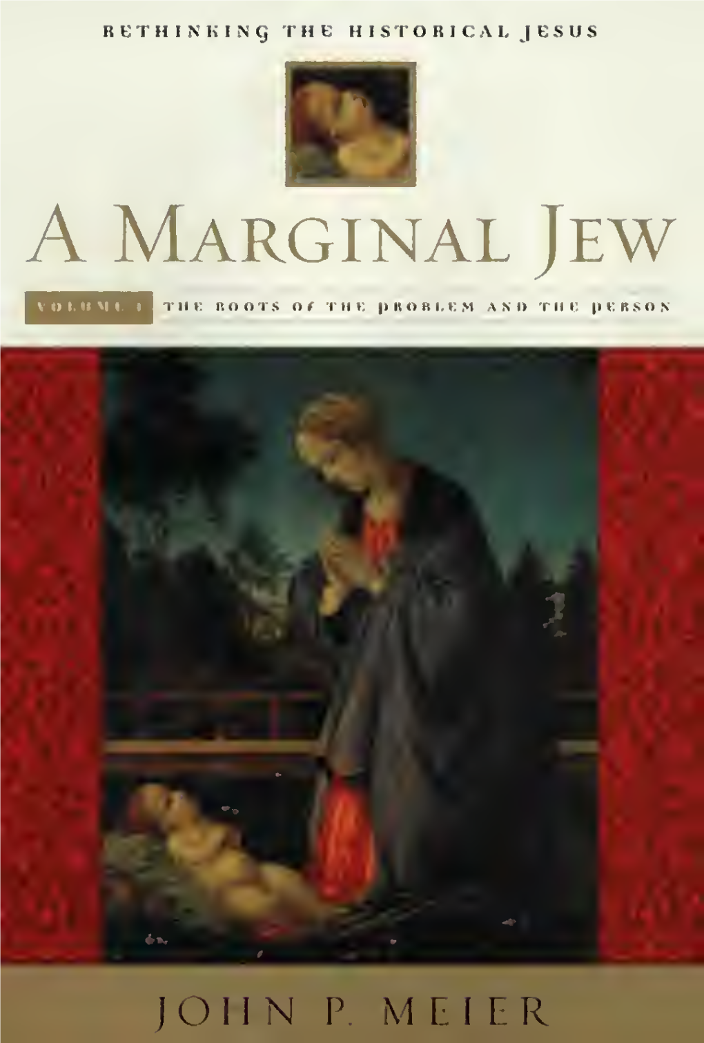 A Marginal Jew V. 1 ( Anchor Bible Reference Library)