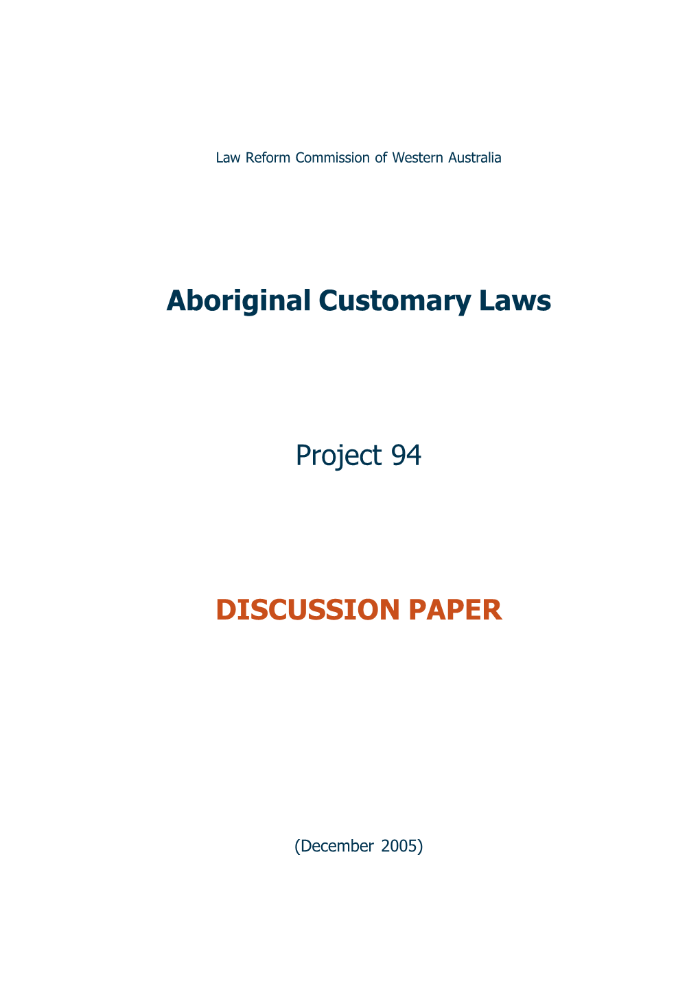 Aboriginal Customary Laws Project 94 DISCUSSION PAPER