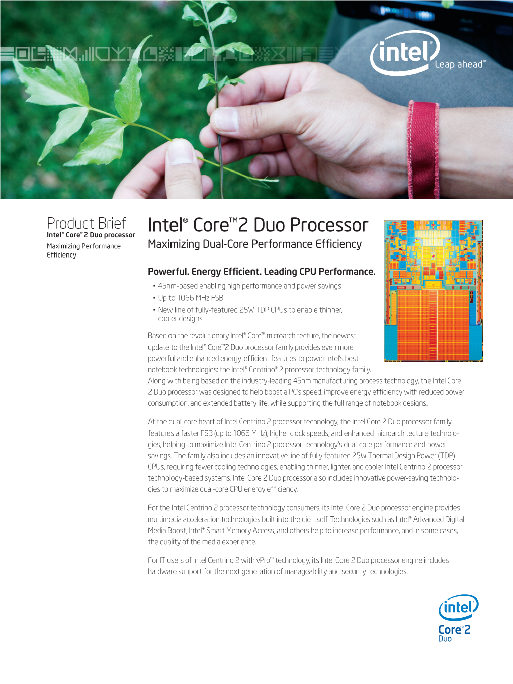 Intel® Core™2 Duo Processor Intel Core™2 Duo Processor Maximizing Performance Maximizing Dual-Core Performance Efficiency Efficiency Powerful