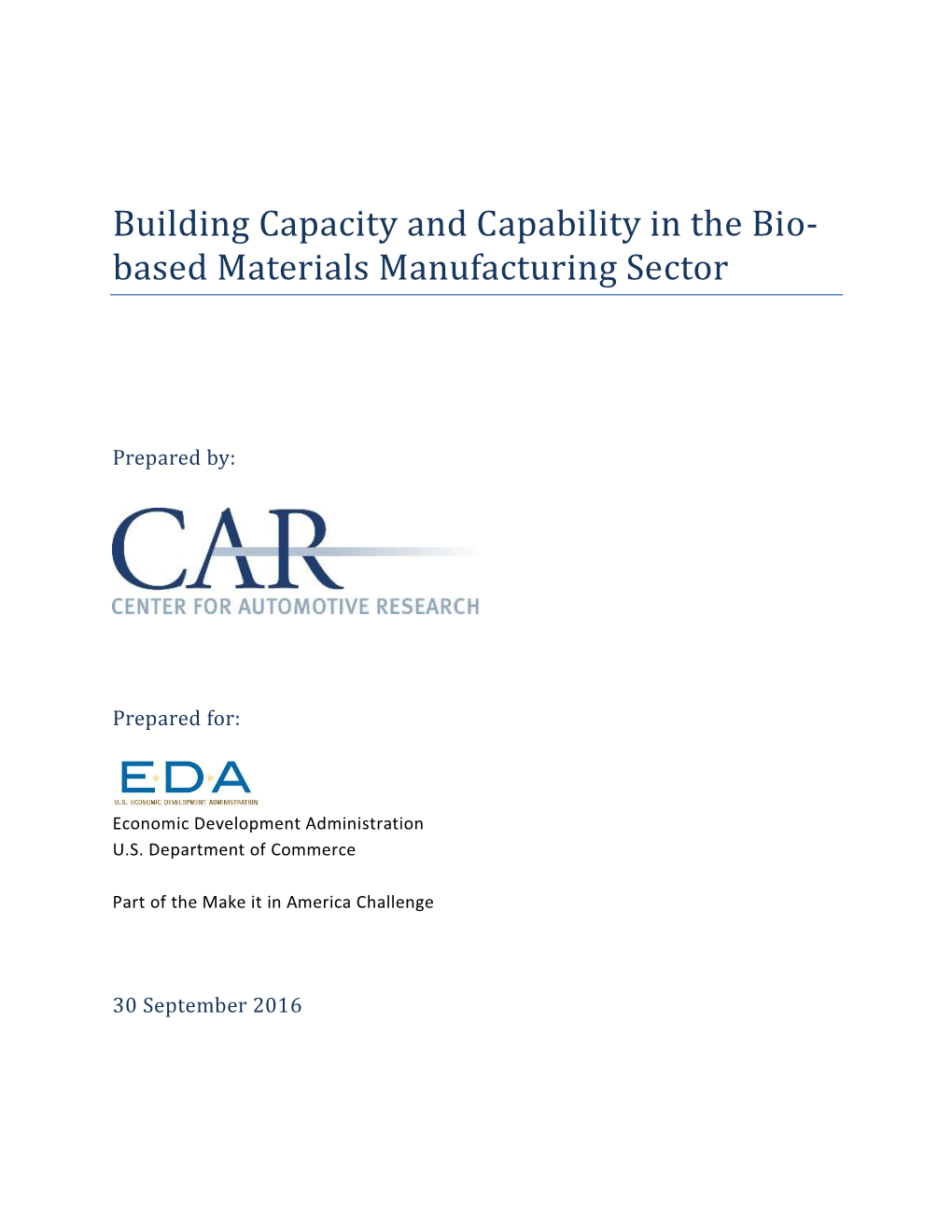 Building Capacity and Capability in the Bio- Based Materials Manufacturing Sector