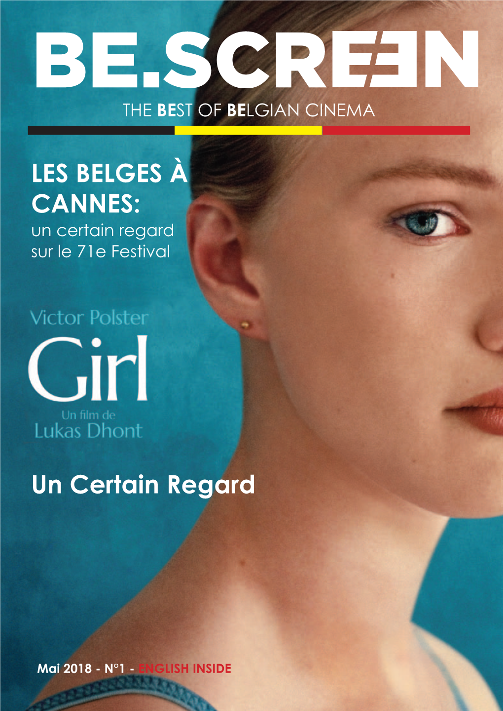 LES BELGES À CANNES: Un Certain Regard Sur Le 71E Festival