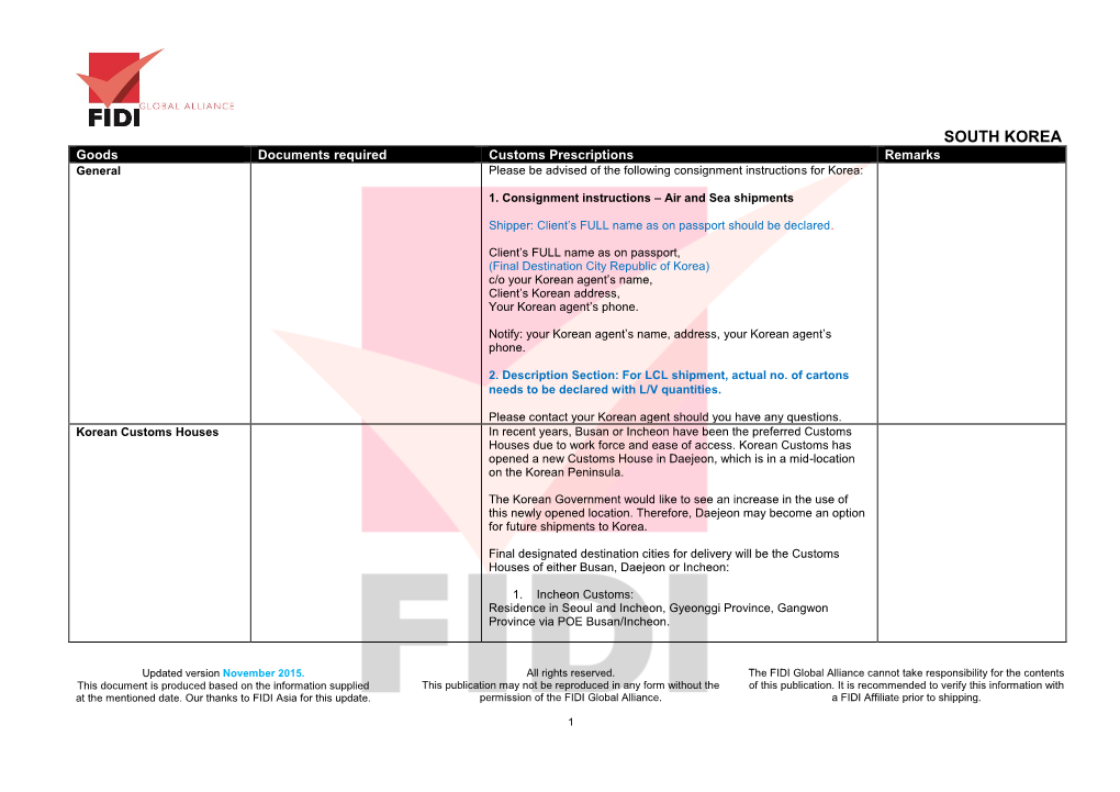 SOUTH KOREA Goods Documents Required Customs Prescriptions Remarks General Please Be Advised of the Following Consignment Instructions for Korea