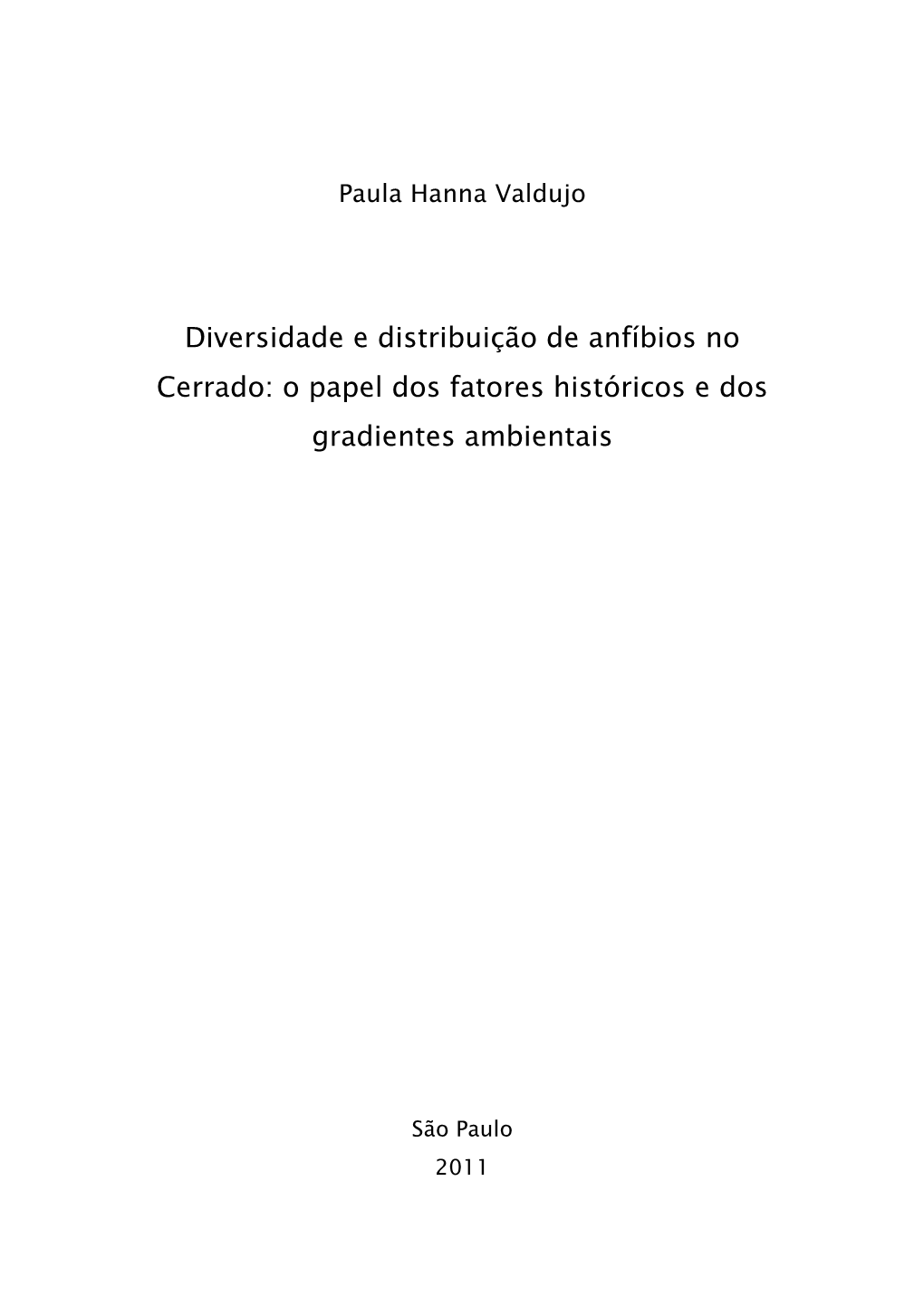 Diversidade E Distribuição De Anfíbios No Cerrado: O Papel Dos Fatores Históricos E Dos Gradientes Ambientais