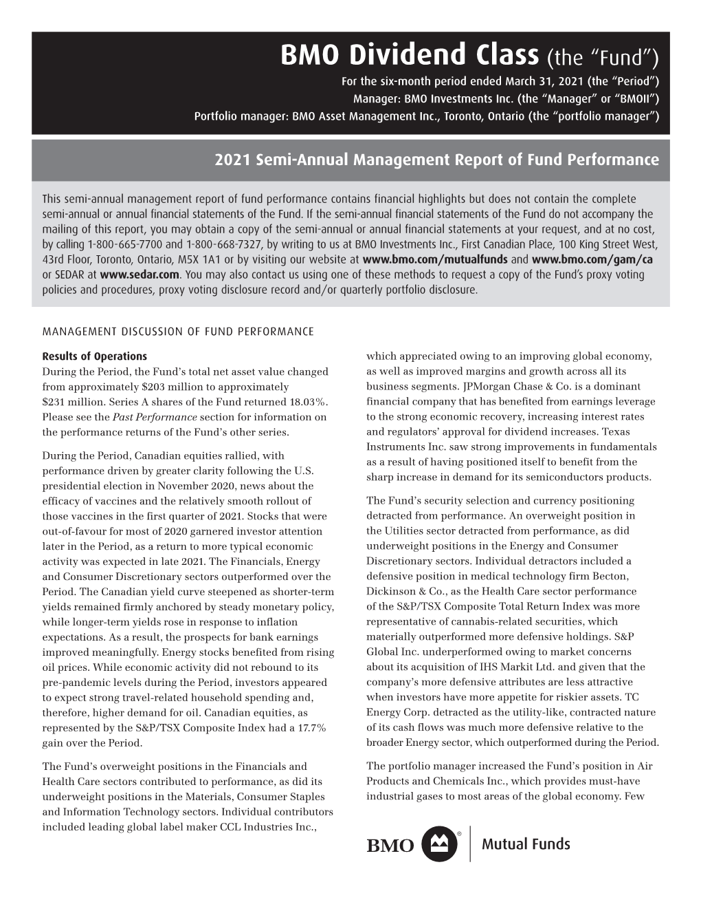 BMO Dividend Class (The “Fund”) for the Six-Month Period Ended March 31, 2021 (The “Period”) Manager: BMO Investments Inc