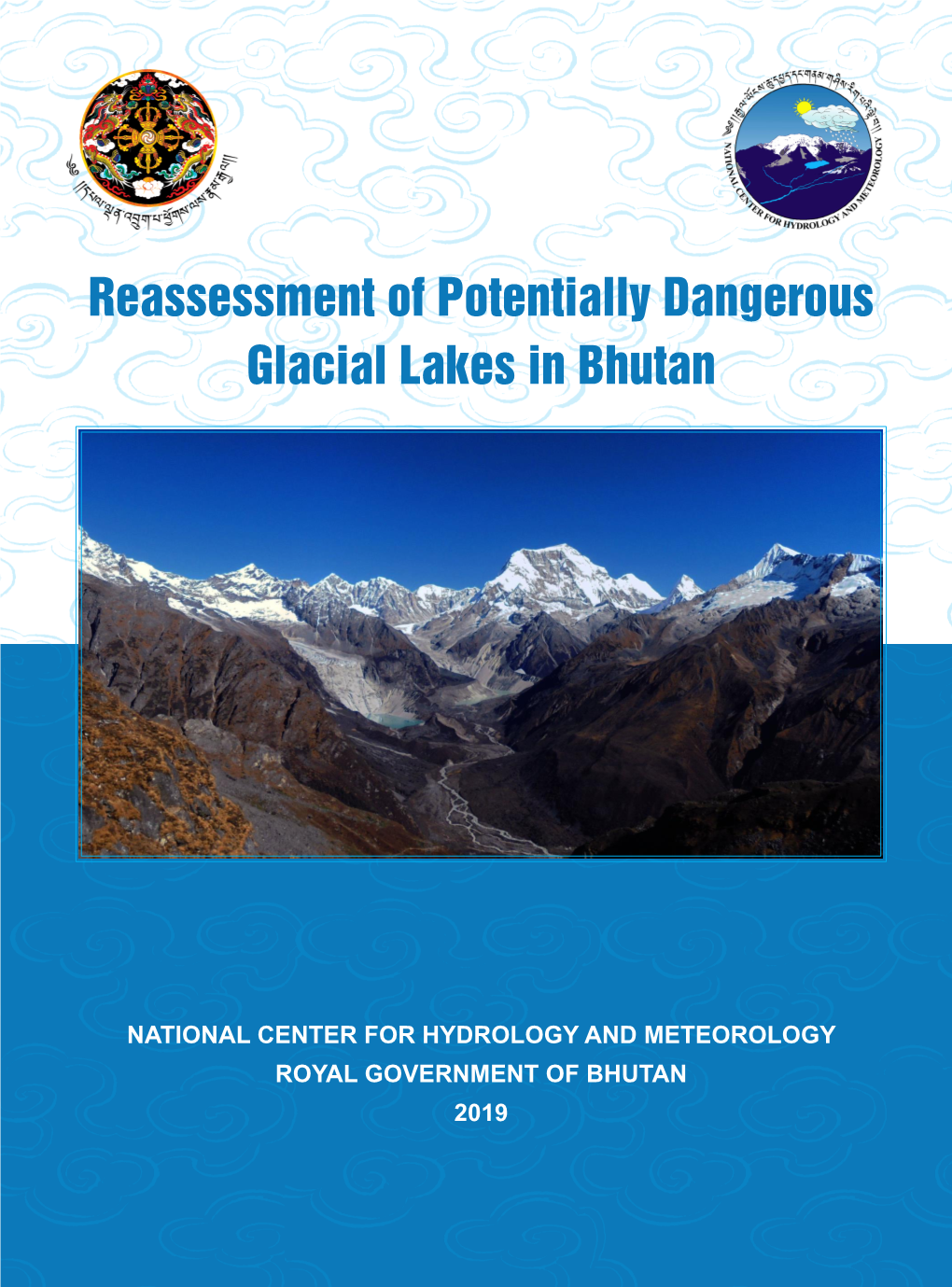 Reassessment of Potentially Dangerous Glacial Lakes in Bhutan