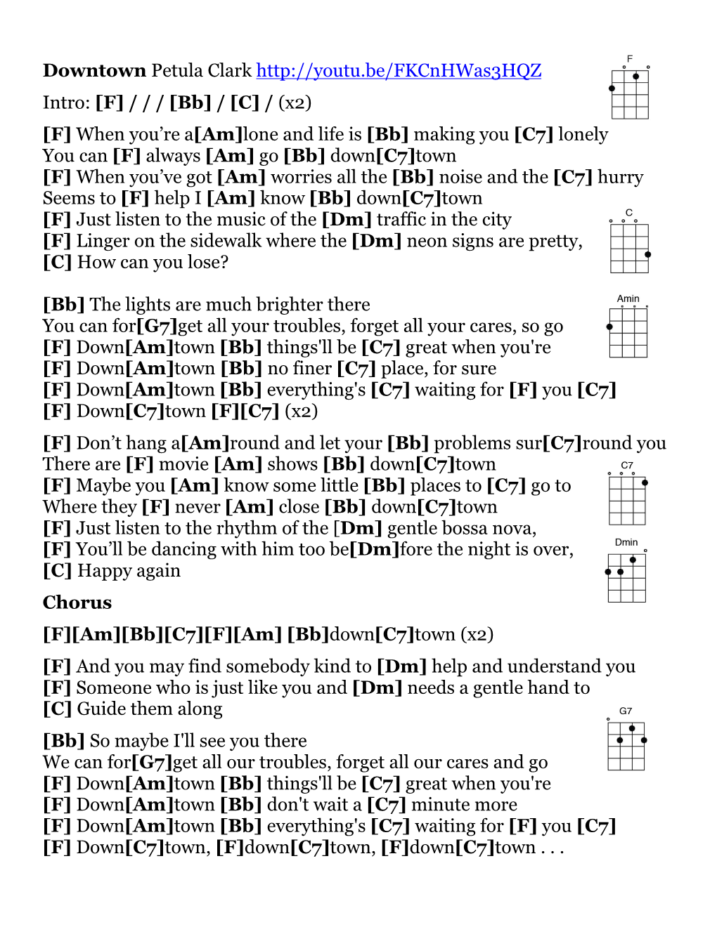 Downtown Petula Clark Intro: [F] / / / [Bb] / [C] / (X2) [F] When You're A[Am]Lone and Life Is [B