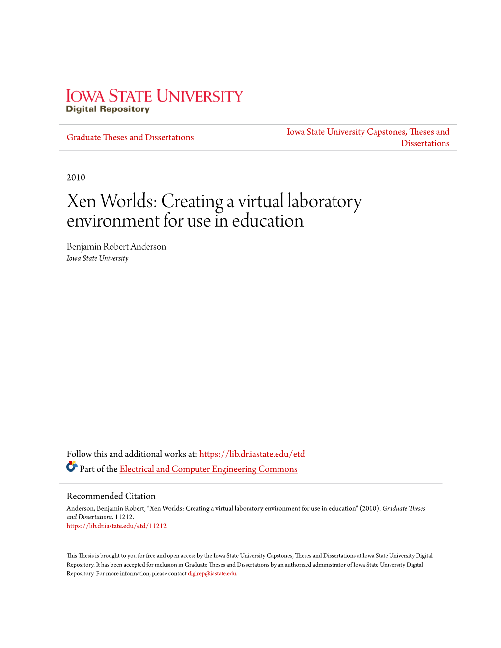 Xen Worlds: Creating a Virtual Laboratory Environment for Use in Education Benjamin Robert Anderson Iowa State University