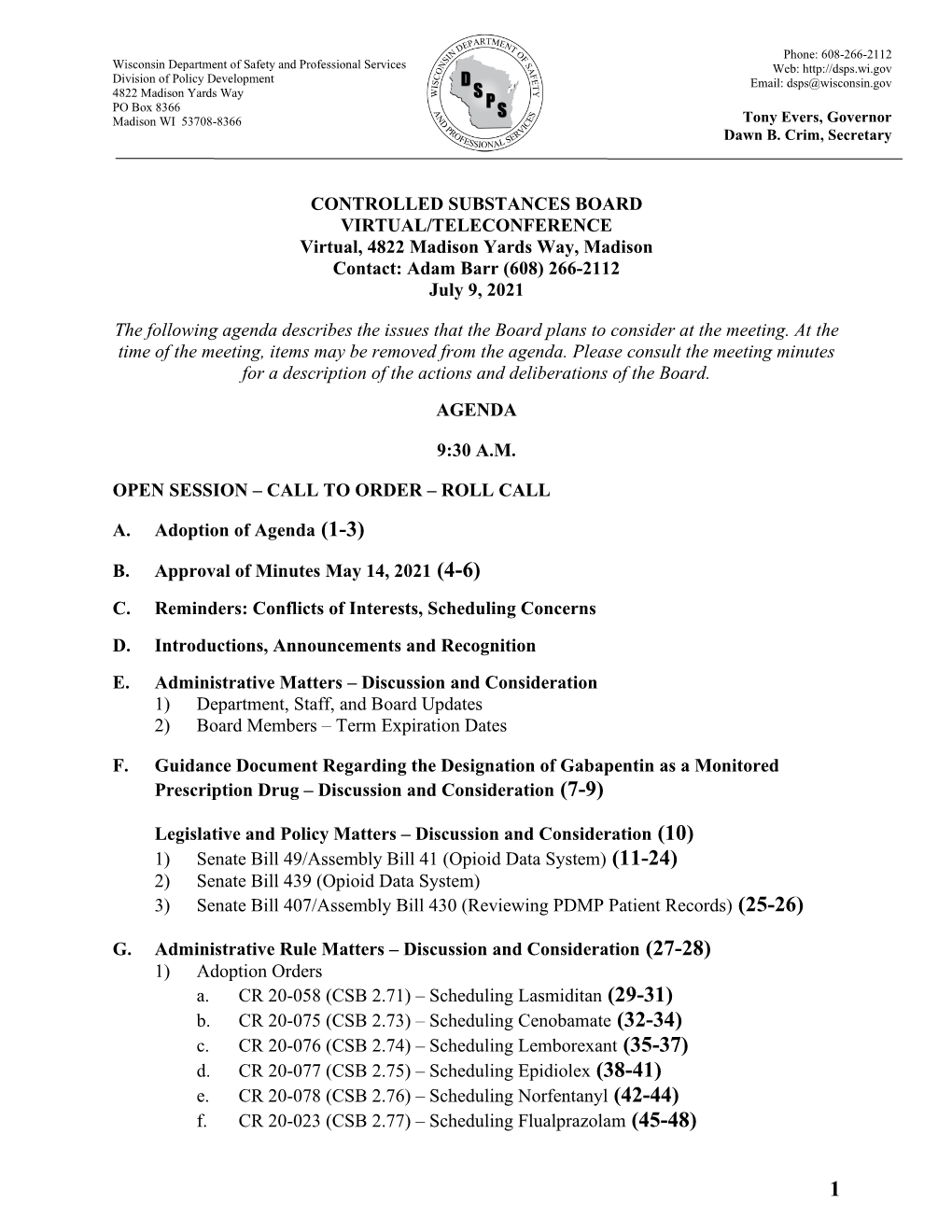 CONTROLLED SUBSTANCES BOARD VIRTUAL/TELECONFERENCE Virtual, 4822 Madison Yards Way, Madison Contact: Adam Barr (608) 266-2112 July 9, 2021