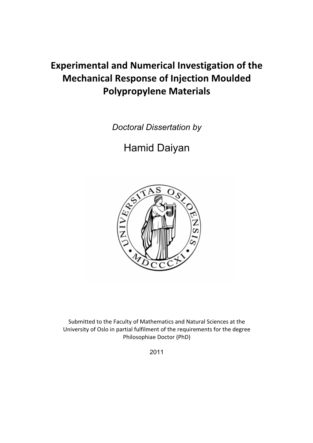 Experimental and Numerical Investigation of the Mechanical Response of Injection Moulded Polypropylene Materials