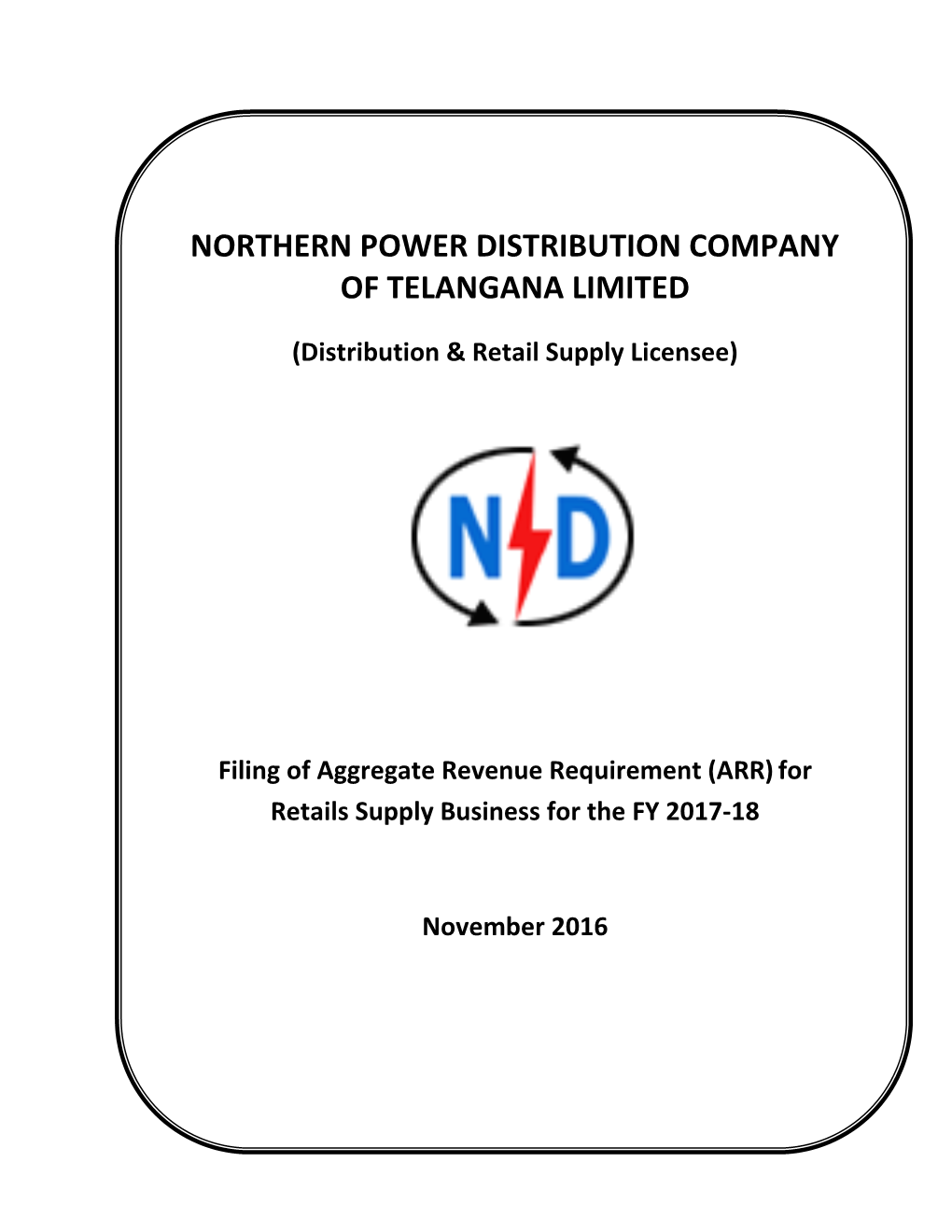 TSNPDCL’ Or ‘The Company’ Or ‘The Licensee’) As the Distribution and Retail Supply Licensee