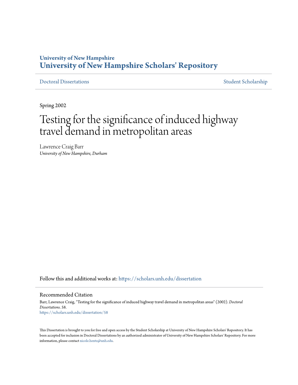 Testing for the Significance of Induced Highway Travel Demand in Metropolitan Areas Lawrence Craig Barr University of New Hampshire, Durham