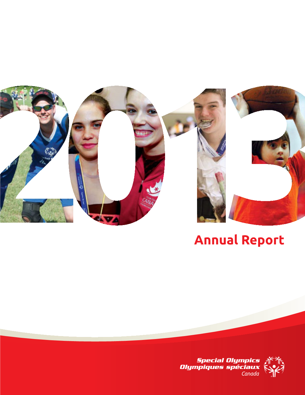 Annual Report Special Olympics Canada Our Mission 07 Message from Our CEO 08 Board of Directors 10 Partner Thank You 12 Strategic Plan 14