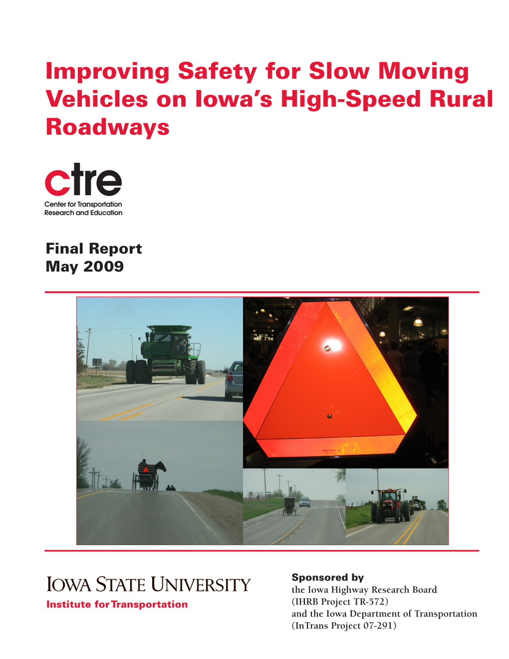 Improving Safety for Slow Moving Vehicles on Iowa's High-Speed