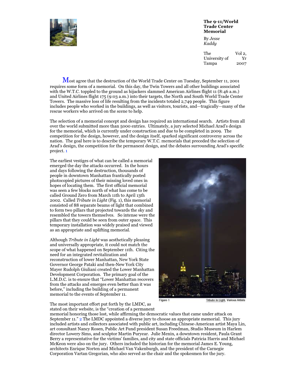 The 9-11/World Trade Center Memorial by Jesse Kaddy The