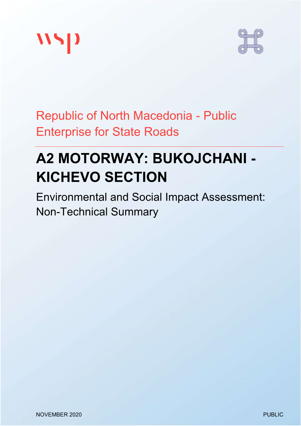 A2 MOTORWAY: BUKOJCHANI - KICHEVO SECTION Environmental and Social Impact Assessment: Non-Technical Summary