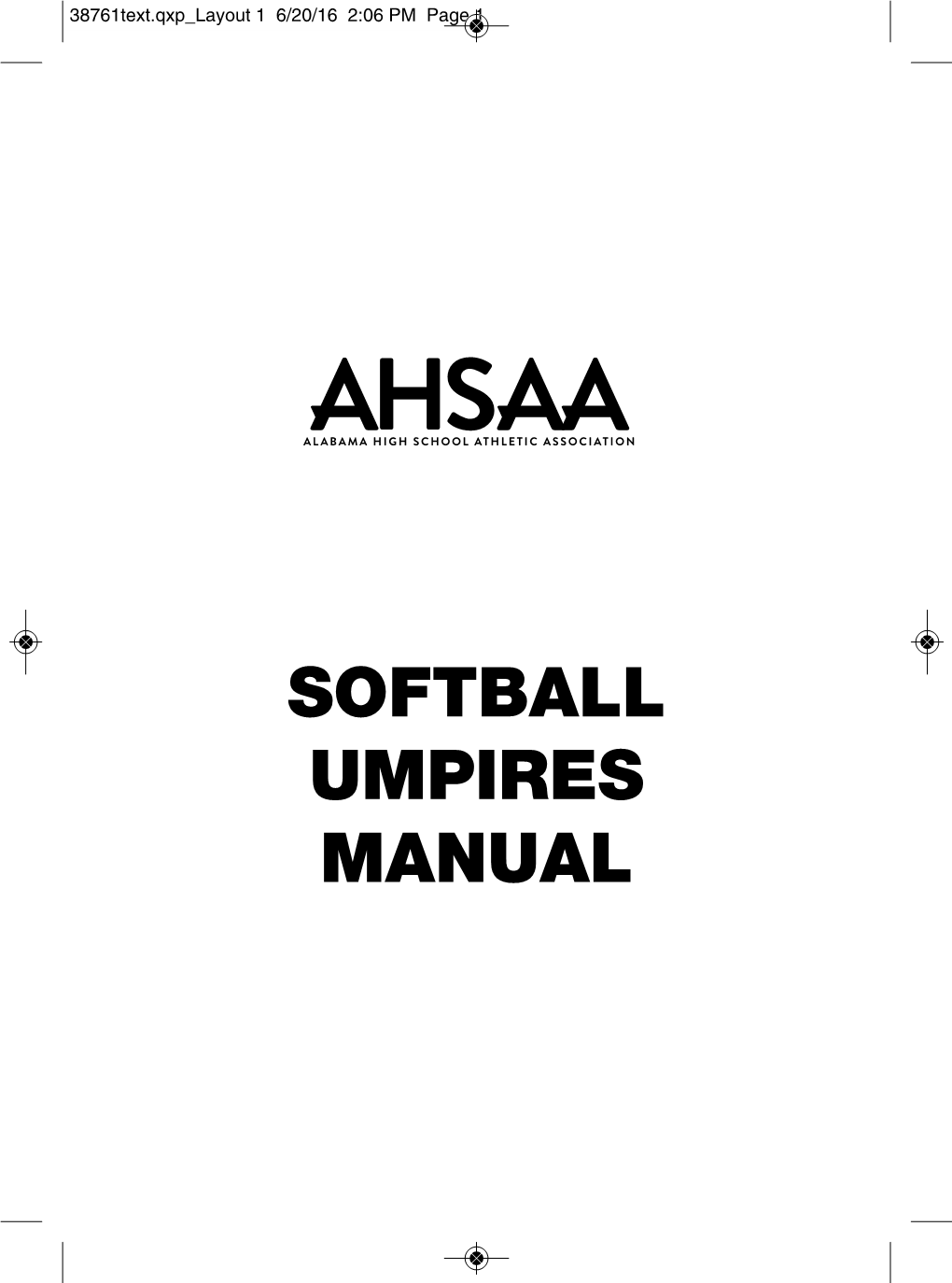 SOFTBALL UMPIRES MANUAL 38761Text.Qxp Layout 1 6/20/16 2:06 PM Page 2