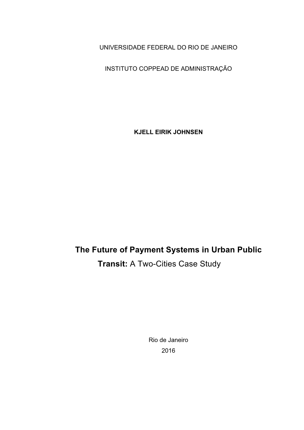 The Future of Payment Systems in Urban Public Transit: a Two-Cities Case Study