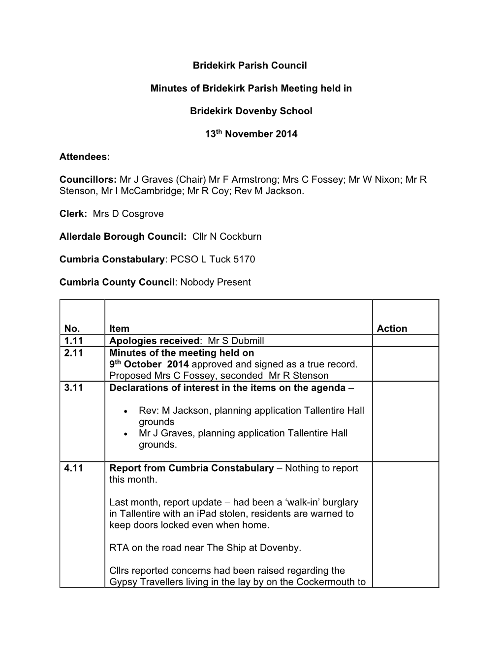 Bridekirk Parish Council Minutes of Bridekirk Parish Meeting Held in Bridekirk Dovenby School 13Th November 2014 Attendees: Coun