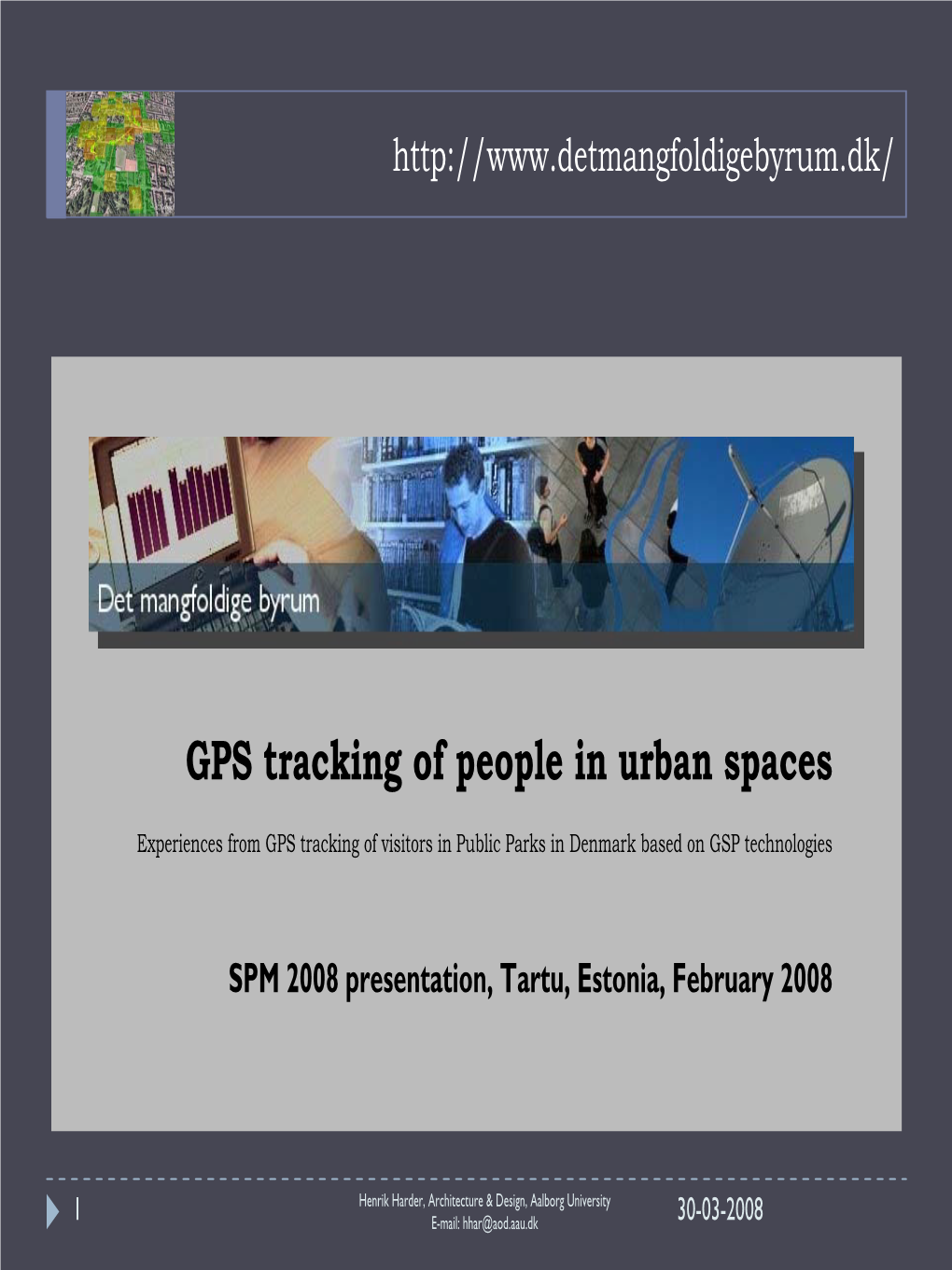 GPS Tracking of Visitors in Public Parks in Aalborg 2007, Case Skansen