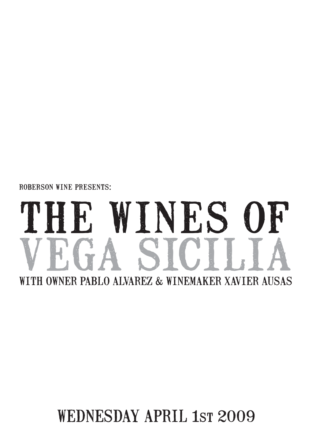 Vega Sicilia with OWNER PABLO ALVAREZ & WINEMAKER XAVIER AUSAS