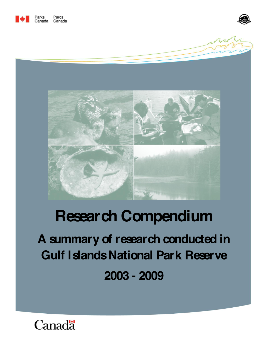 Research Compendium a Summary of Research Conducted in Gulf Islands National Park Reserve 2003 - 2009