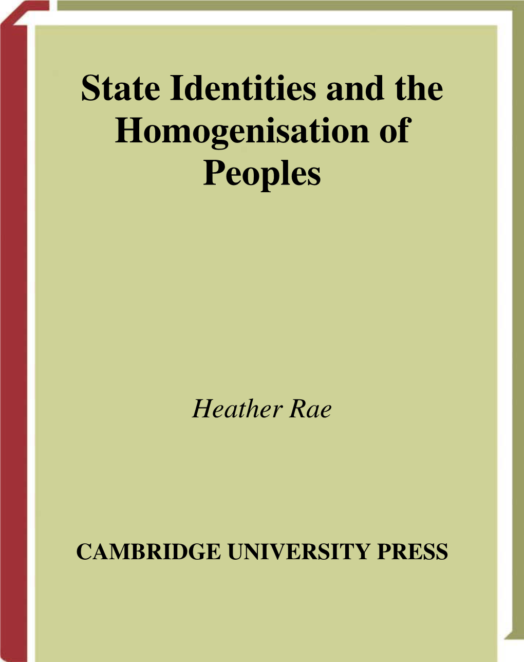 State Identities and the Homogenisation of Peoples