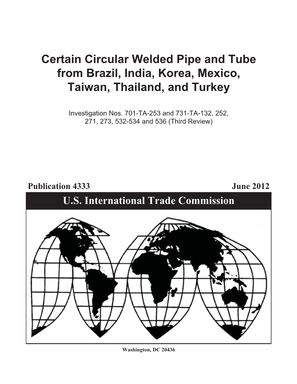 Certain Circular Welded Pipe and Tube from Brazil, India, Korea, Mexico, Taiwan, Thailand, and Turkey