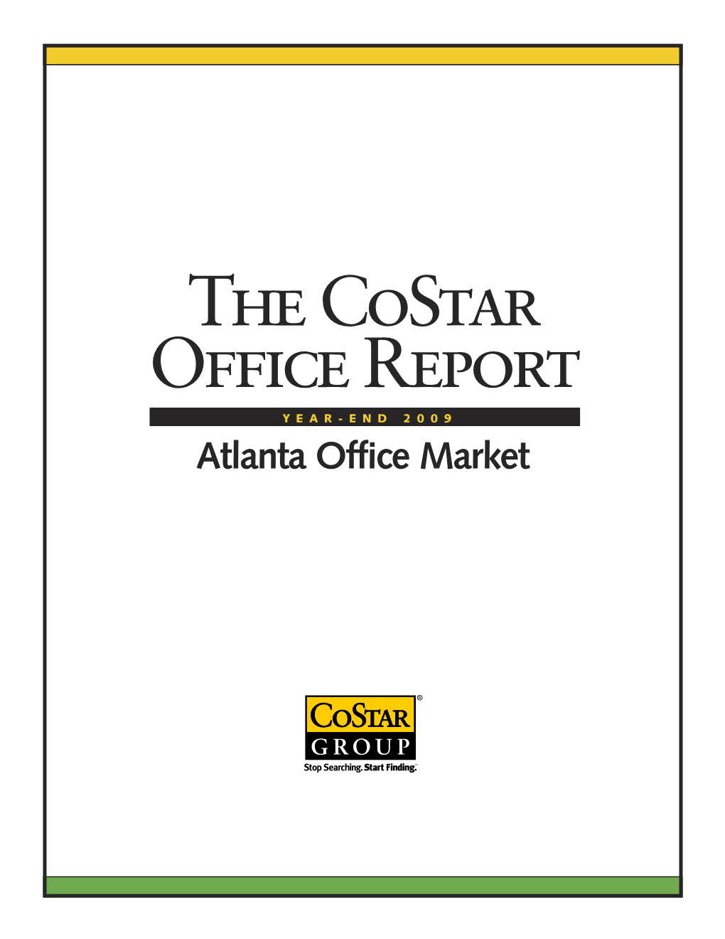 Costar Office Report YEAR-END 2009 Atlanta Office Market YEAR-END 2009 – ATLANTA Atlanta Office Market