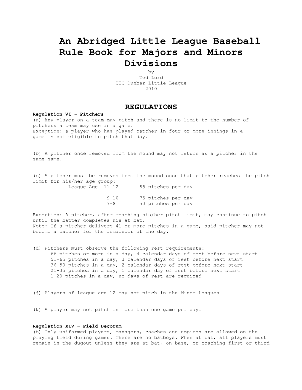 An Abridged Little League Baseball Rule Book for Majors and Minors Divisions by Ted Lord UIC Dunbar Little League 2010