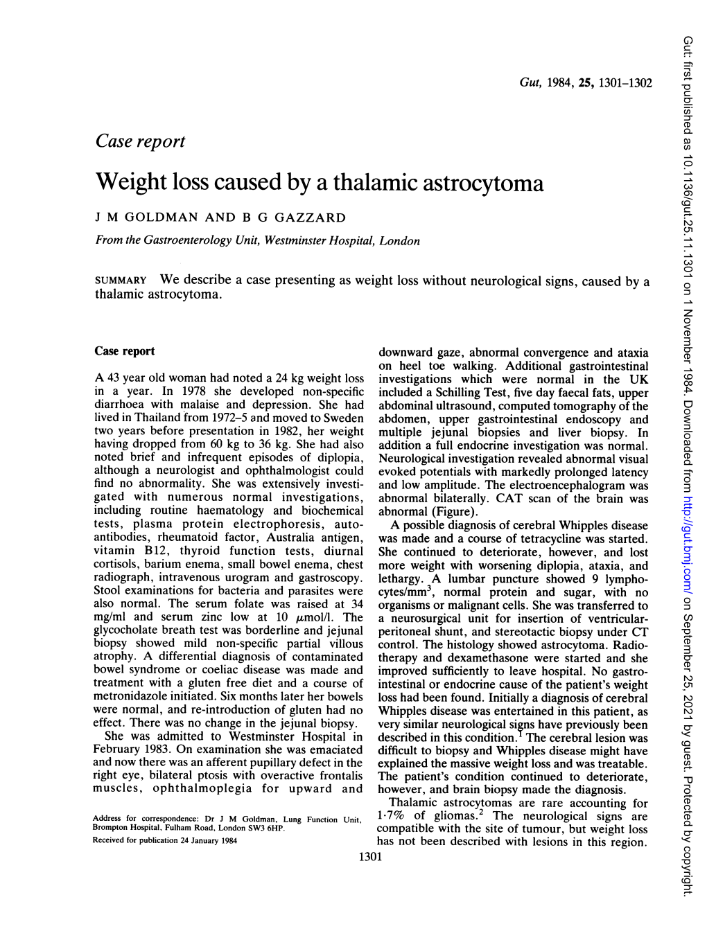 Weight Loss Caused by a Thalamic Astrocytoma J M GOLDMAN and B G GAZZARD from the Gastroenterology Unit, Westminster Hospital, London
