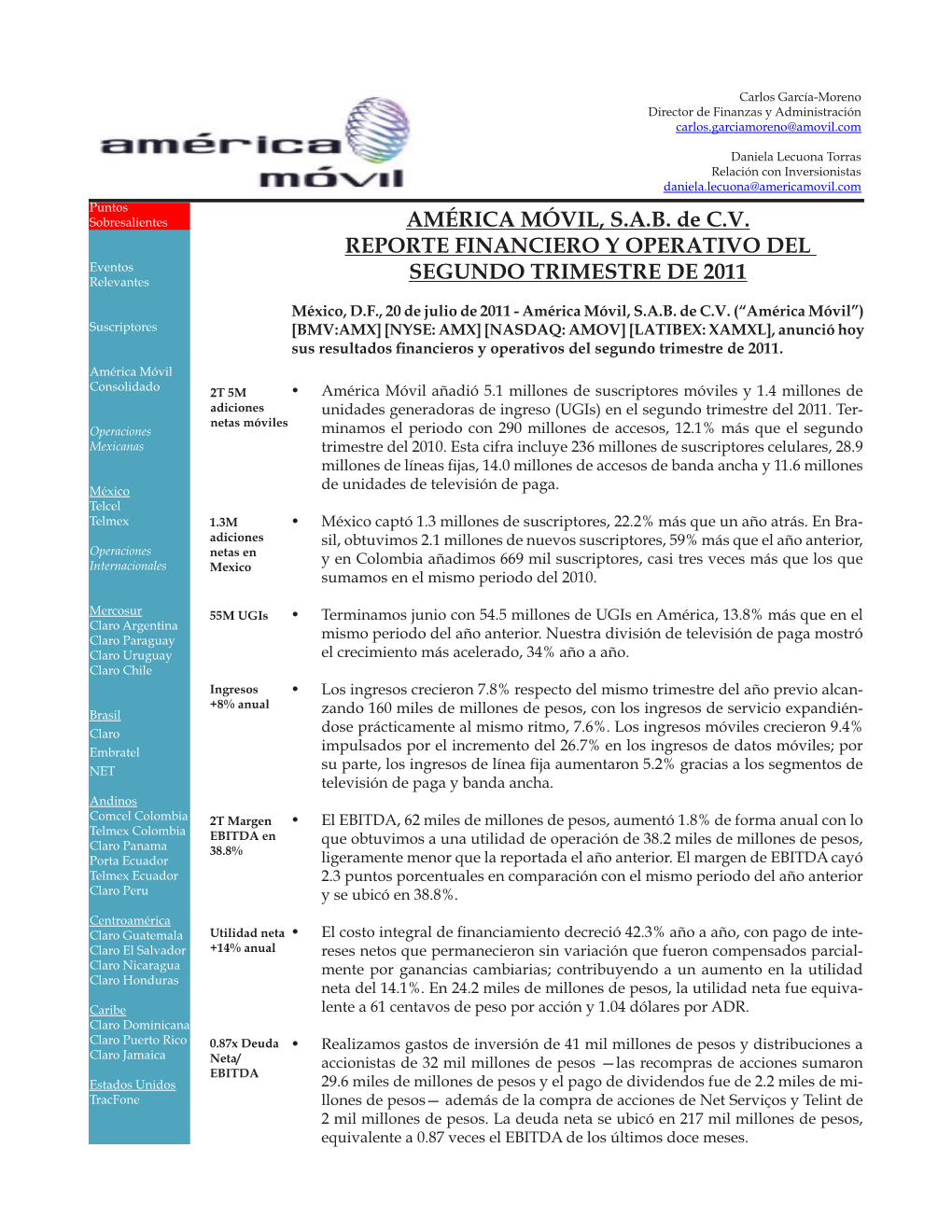 AMÉRICA MÓVIL, S.A.B. De C.V. REPORTE FINANCIERO Y OPERATIVO DEL Eventos Relevantes SEGUNDO TRIMESTRE DE 2011 México, D.F., 20 De Julio De 2011 - América Móvil, S.A.B