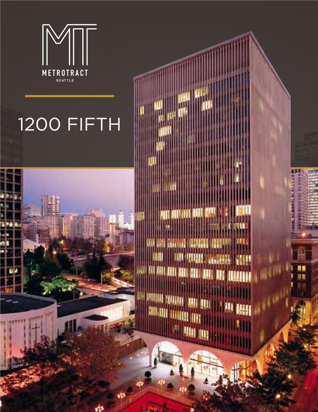 1200 FIFTH 1200 FIFTH 1200 Fifth Avenue | Seattle, Washington 98101