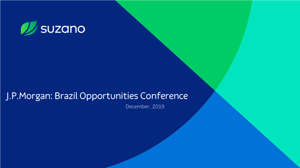 J.P.Morgan: Brazil Opportunities Conference December, 2019 Disclaimer