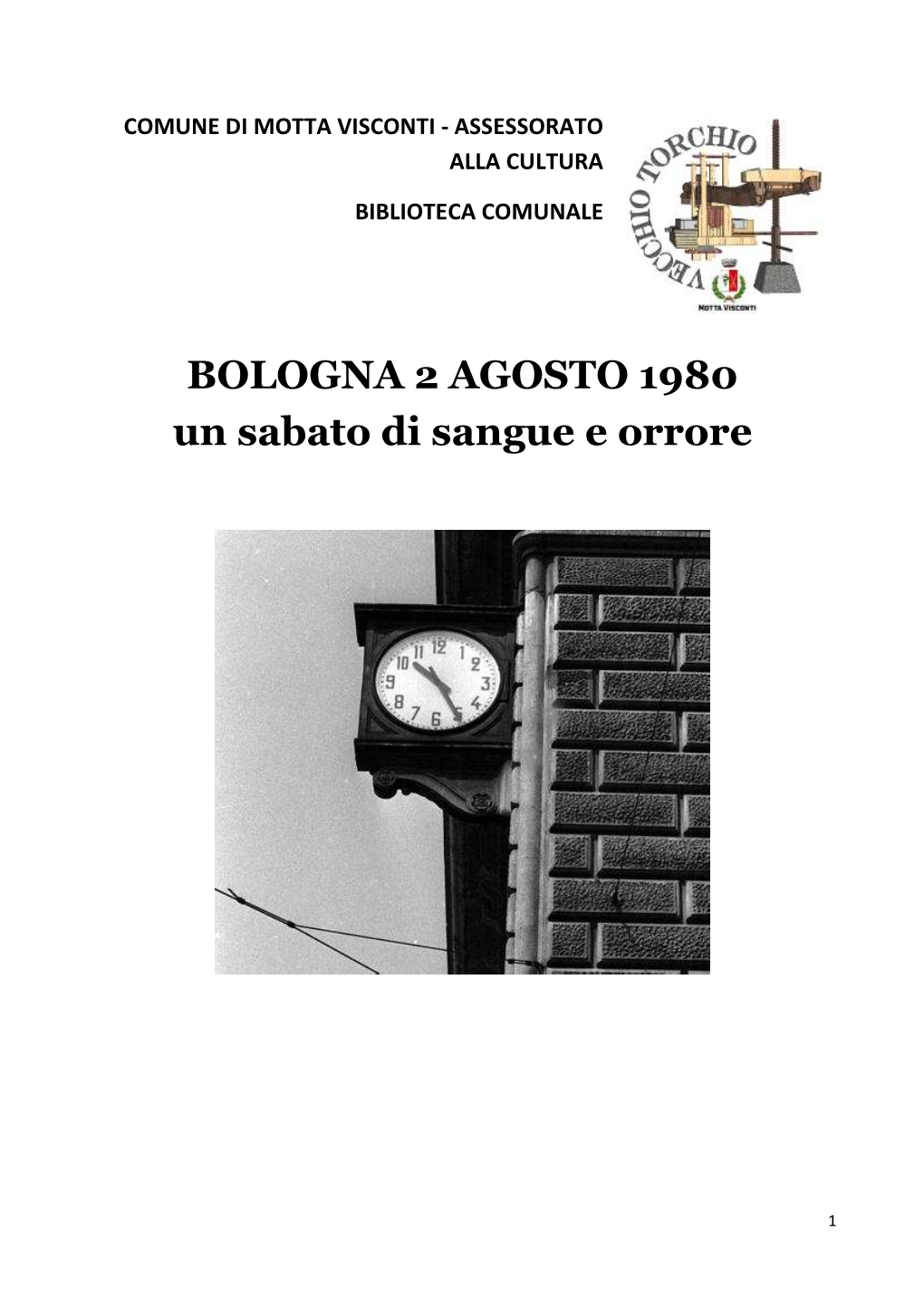 BOLOGNA 2 AGOSTO 1980 Un Sabato Di Sangue E Orrore