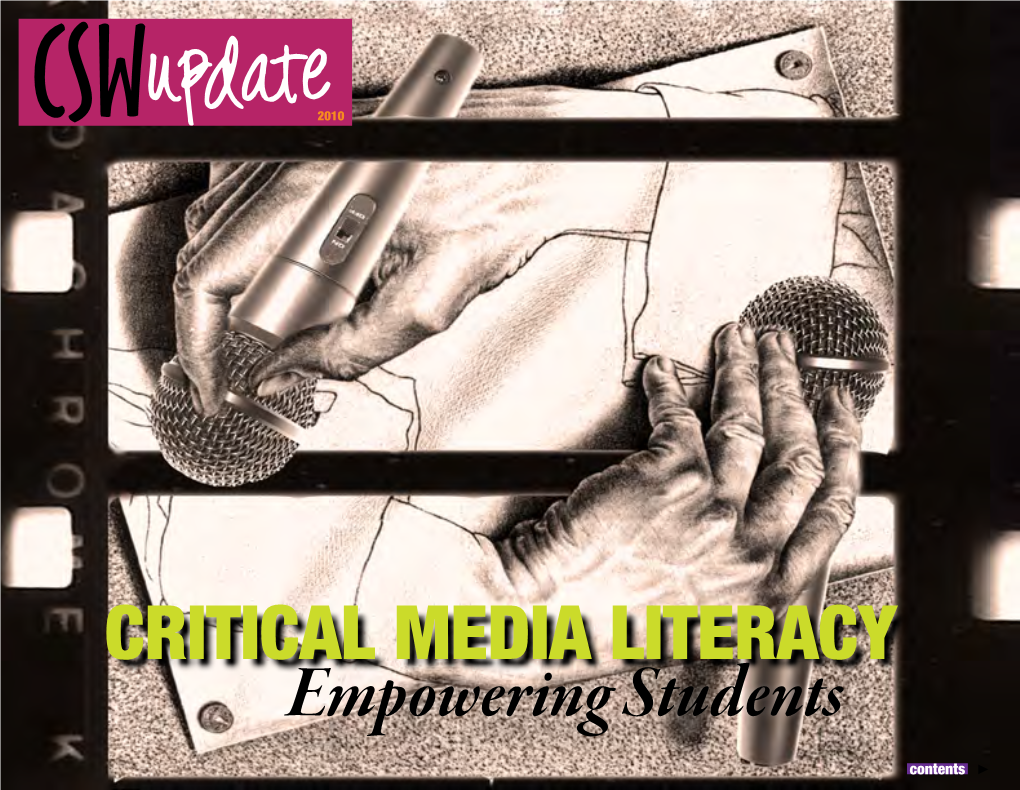 Special Issue on Critical Media Literacy Contents CSW U P D at E2010 Where Theory Meets Practice by Rhonda Hammer