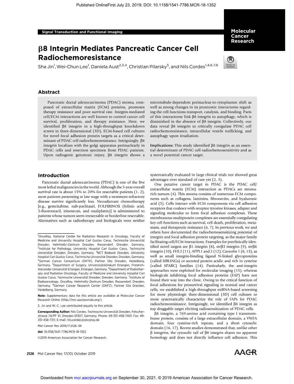 B8 Integrin Mediates Pancreatic Cancer Cell Radiochemoresistance Sha Jin1,Wei-Chun Lee1, Daniela Aust2,3,4, Christian Pilarsky5, and Nils Cordes1,4,6,7,8